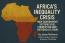Africa's inequality crisis: How government systems fuel corruption and entrench elitism